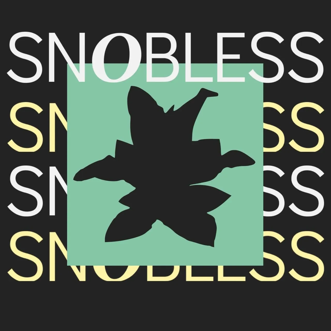SNOBLESS